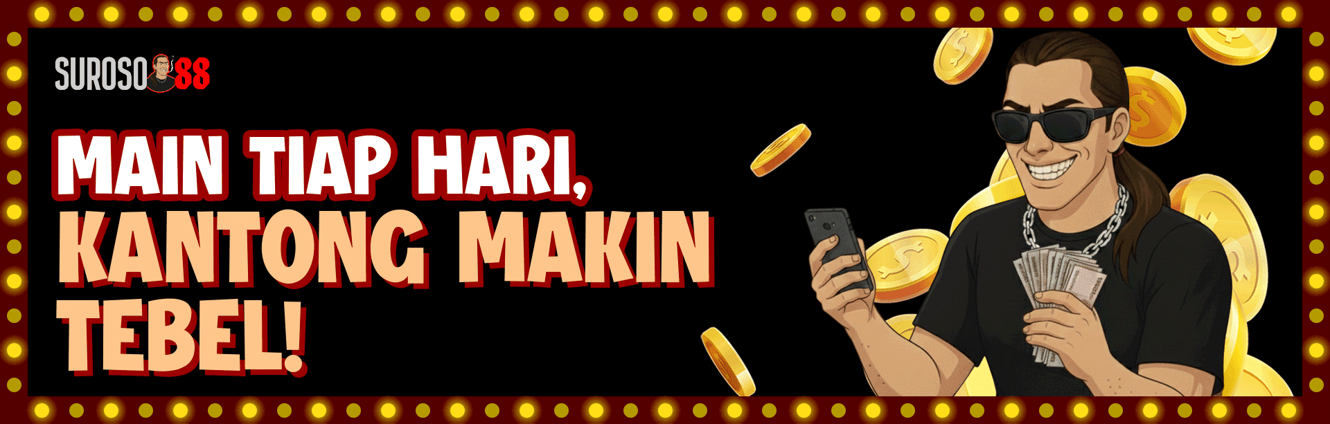 MAIN TIAP HARI, KANTONG MAKIN TEBEL!